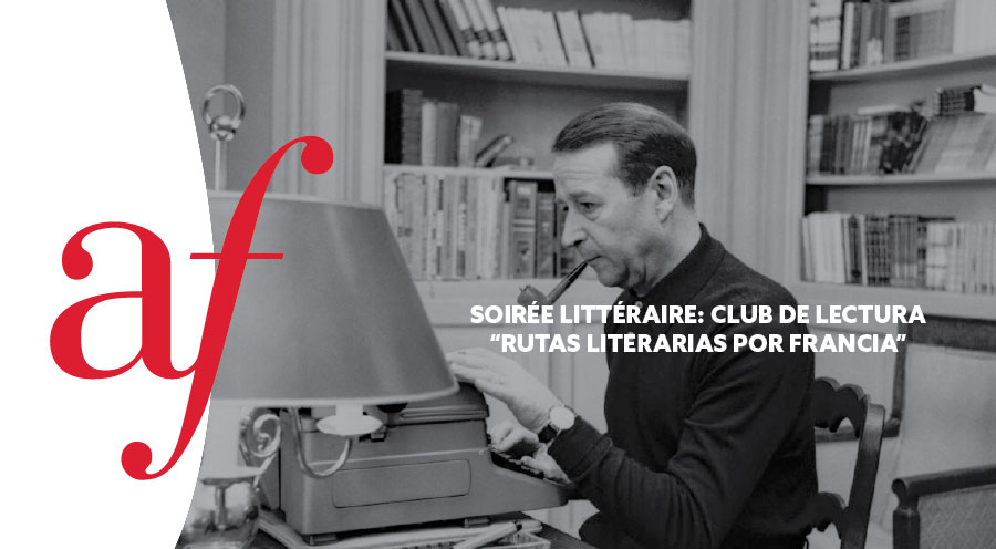 Soirée Littéraire: Club de Lectura “Rutas literarias por Francia”
