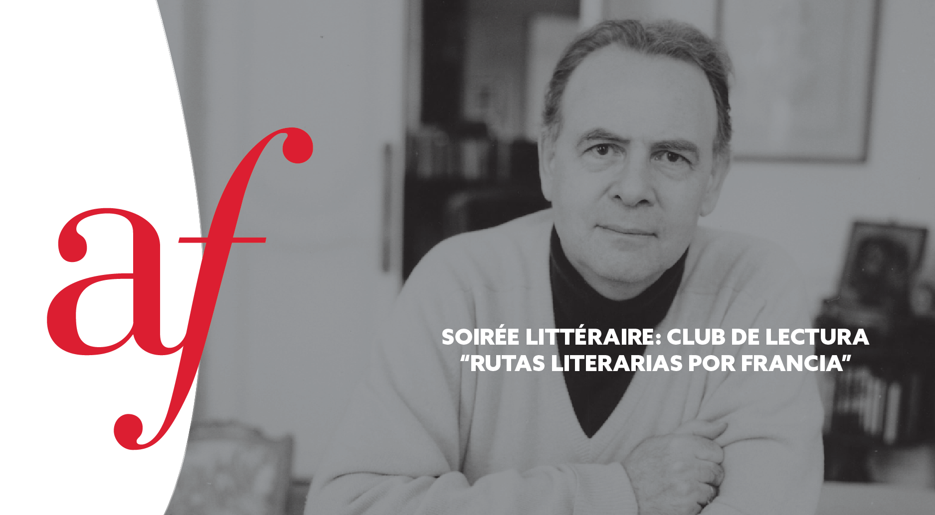 Soirée Littéraire: Club de Lectura “Rutas literarias por Francia”