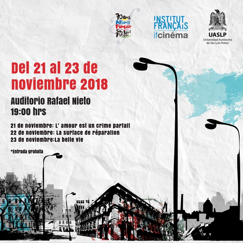 La #UASLP y la Alianza Francesa San Luis te invitan el 21 al 23 de #noviembre a disfrutar de tres filmes franceses